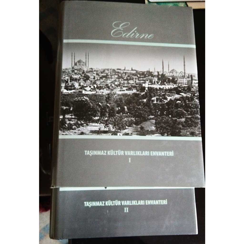 EDİRNE Taşınmaz Kültür Varlıkları Envanteri 2 Cilt