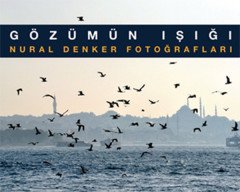 Gözümün Işığı Nural Denker Fotoğrafları