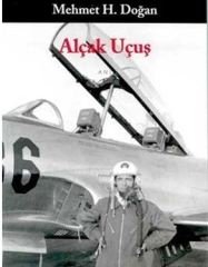 Alçak Uçuş (Mehmet H. Doğan)