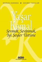 Sevmek, Sevinmek, İyi Şeyler Üstüne