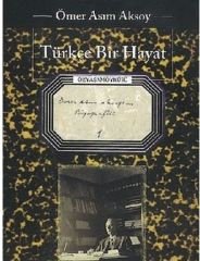 Türkçe Bir Hayat (Ömer Asım Aksoy)