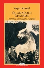 Üç Anadolu Efsanesi -  Köroğlu, Karacaoğlan, Alageyik
