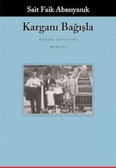 Karganı Bağışla (Sait Faik Abasıyanık)