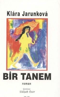 Bir Tanem - Klara Jarunkova