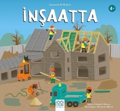 İnşaatta-Larousse İlk Bilgiler 4+