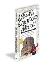 Türkiye Gezi Kitaplığı: HARRAN VE GÜNEYDOĞU ANADOLU