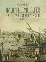 Haliç´te Seyrüsefer – Haliç Vapurları Şirketi