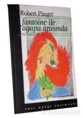 Fantoine İle Agapa Arasında - Robert Pinget