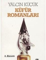 Küfür Romanları - Yalçın Küçük