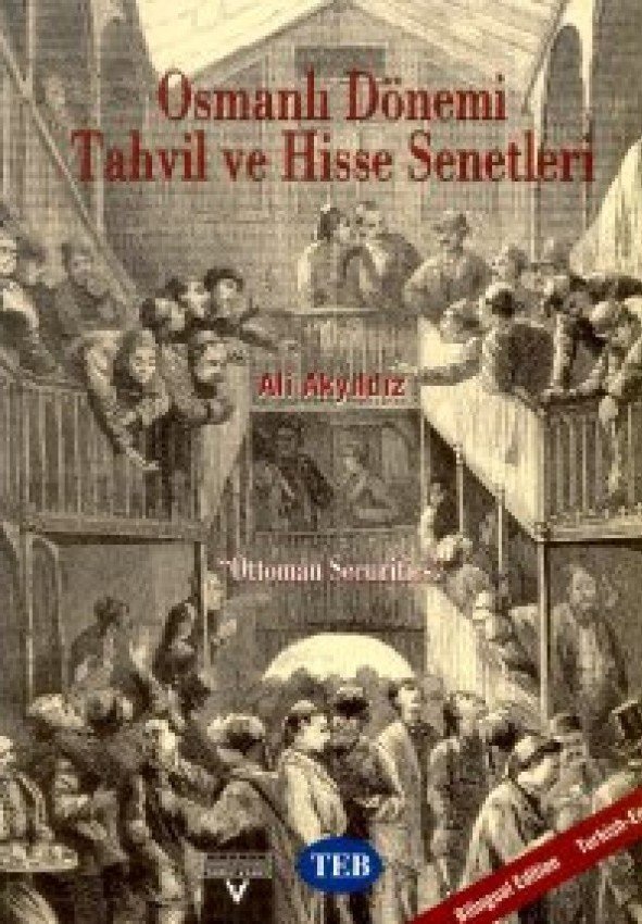 Osmanlı Dönemi Tahvil ve Hisse Senetleri