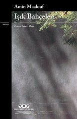 Işık Bahçeleri (Amin Maalouf) - Yapı Kredi Yayınları