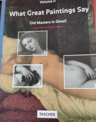 What Great Paintings Say: Old Masters in Detail, Vol. 2