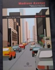 Madison Avenue Dünyanın En Sıradışı Mesleği Reklamcılık ve Reklam