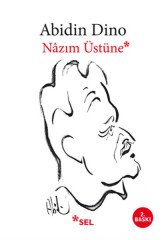 Abidin Dino - Nazım Üstüne