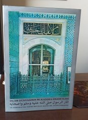 İSLAM DÜNYASININ MUKADDES EMANETLERİ