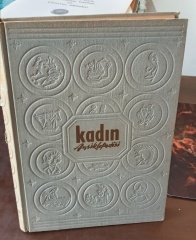 KADIN ANSİKLOPEDİSİ / HER YAŞTAKİ GENÇ KIZ ve KADININ ANSİKLOPEDİSİ *1 - 20 SIRALI TAM SAYI TEK CİLTTE