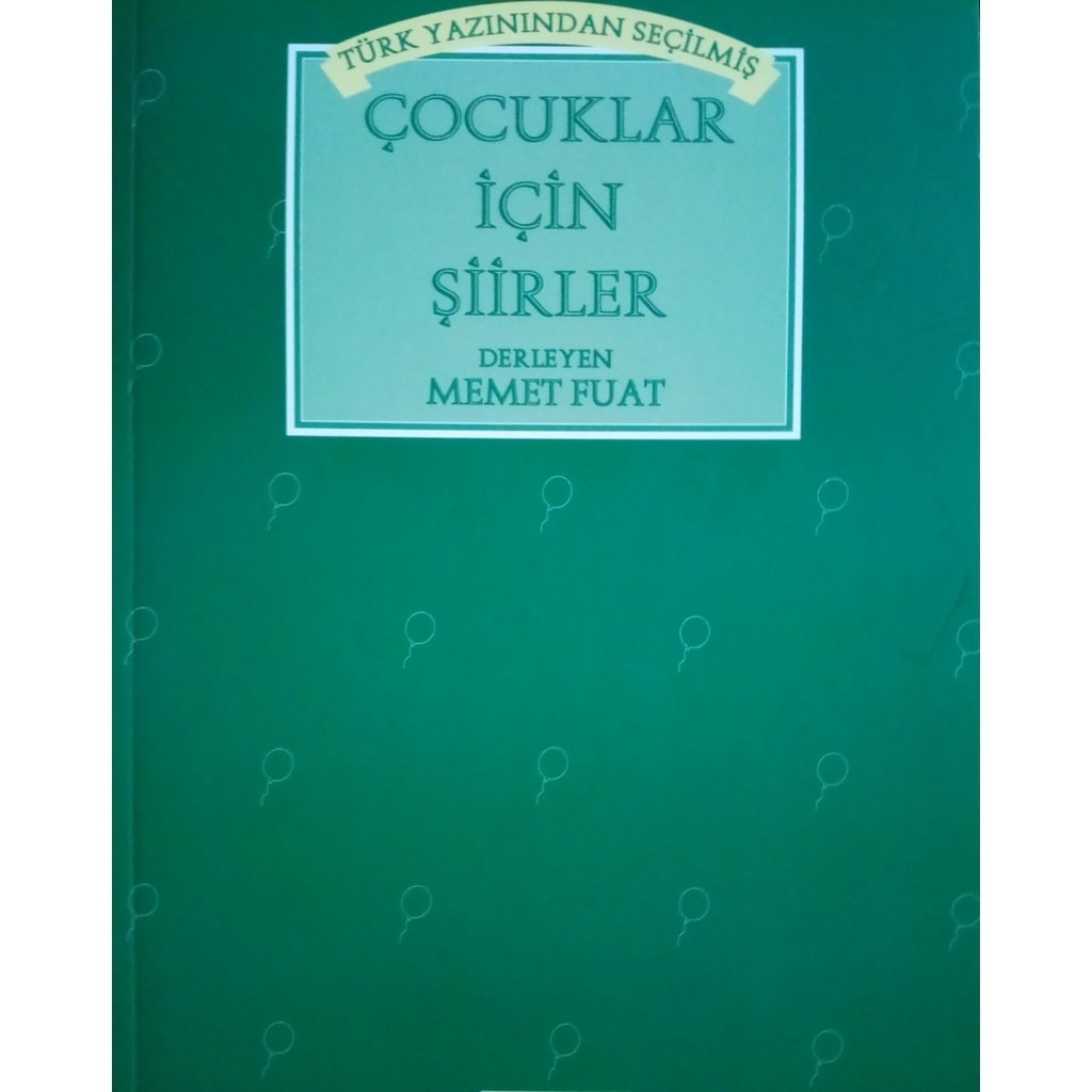 Türk Yazınından Seçilmiş Çocuklar - Memet Fuatİçin Şiirler