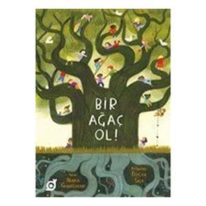 Bir Ağaç Ol! - Maria Gianferrari