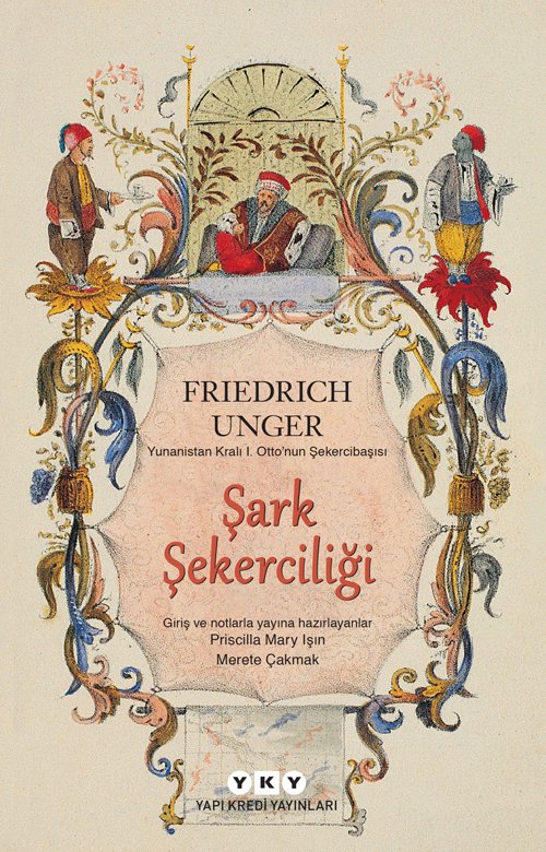 Şark Şekerciliği - Friedrich Unger