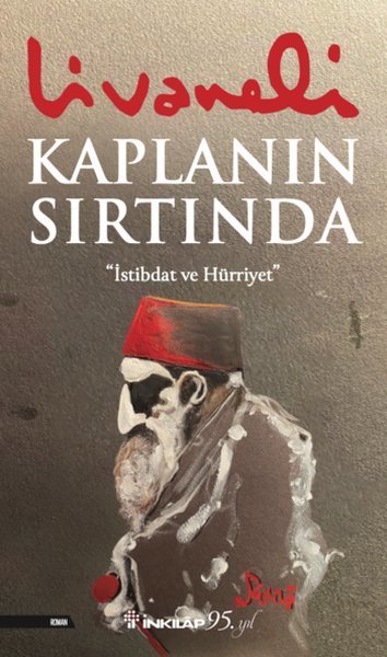 Kaplanın Sırtında - İstibdat ve Hürriyet