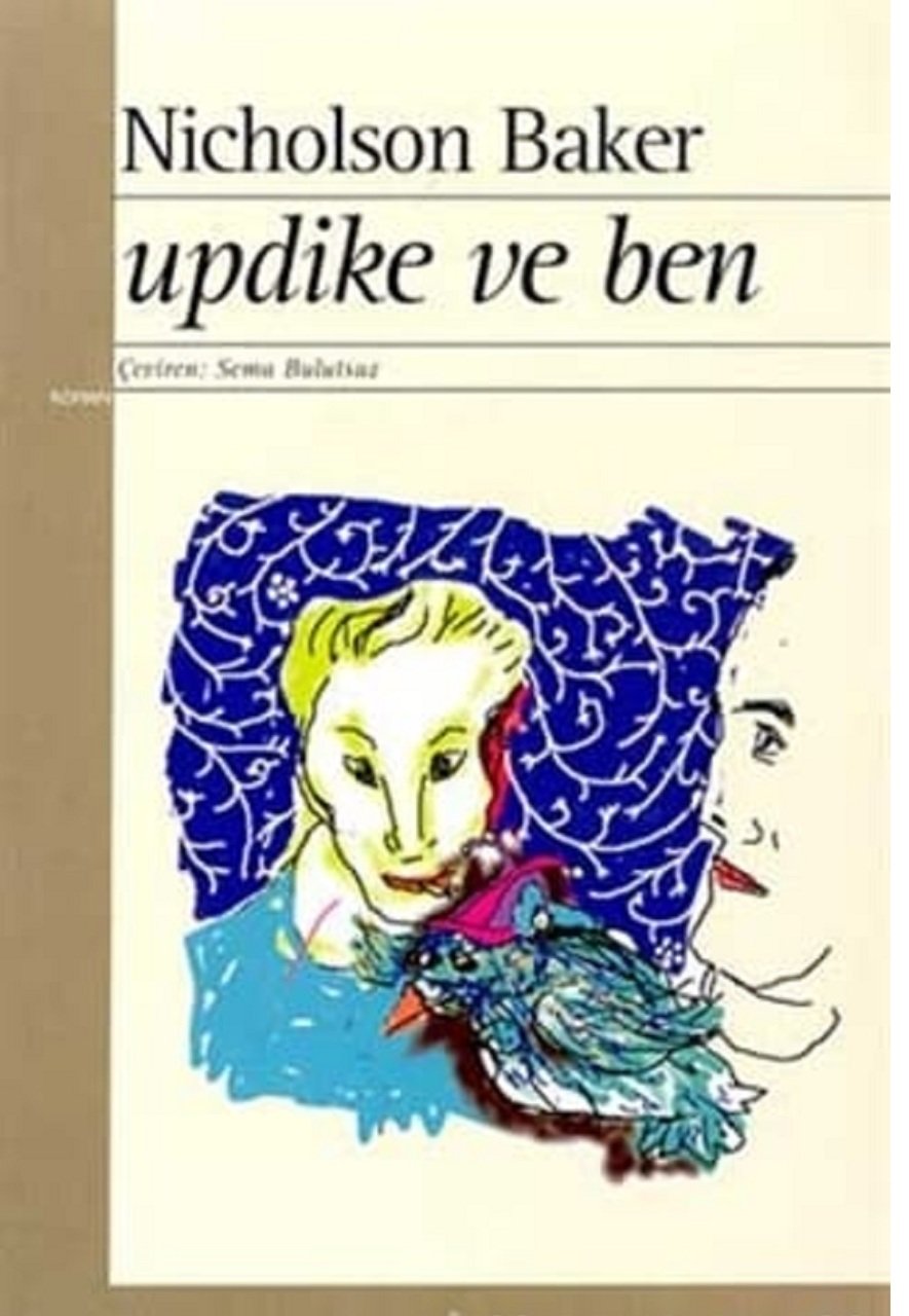Updike ve Ben - Nicholson Baker