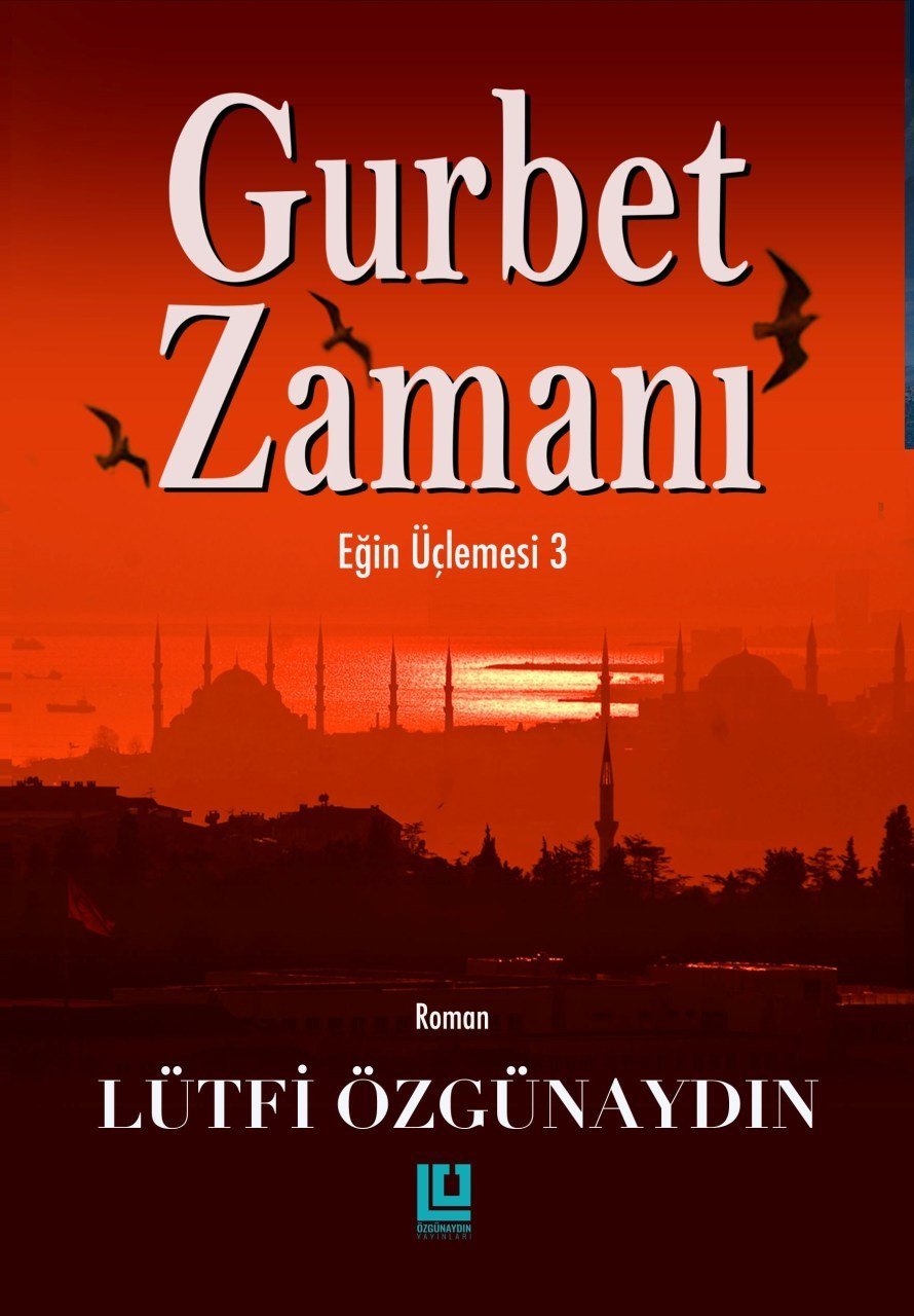 Gurbet Zamanı Eğin Üçlemesi 3