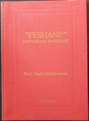 TÜRK GİYİM SANAYİ TARİHİNDEKİ ÜNLÜ FABRİKA FESHANE DEFTERDAR FABRİKASI