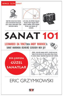 Sanat 101 Leonardo da Vinci'den Andy Warhol'a Sanat Hakkında Bilmeniz Gereken Her Şey