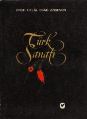 Türk Sanatı - Celal Esad Arseven