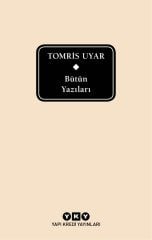 Bütün Yazıları – Tomris Uyar