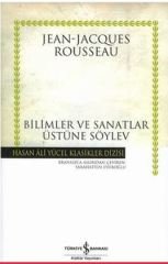Bilimler ve Sanatlar Üzerine Söylev - Jean Jacques Rousseau