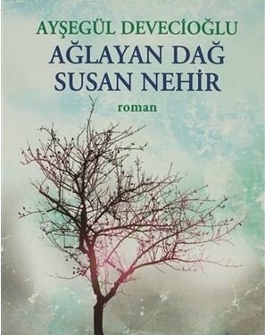 Ağlayan Dağ Susan Nehir - Ayşegül Devecioğlu