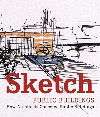Sketch: Public Buildings : how Architects Conceive Public Buildin