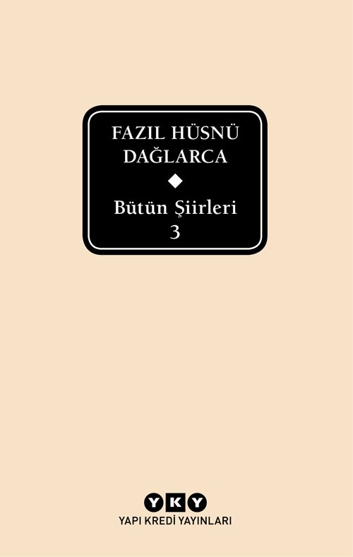Bütün Şiirleri 3 – Fazıl Hüsnü Dağlarca
