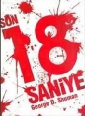 Son 18 Saniye - George D. Shuman