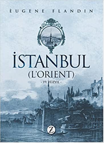 İstanbul (L'orient) 19. Yüzyıl - CİLTLİ ŞÖMİZLİ