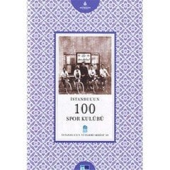 İstanbul´un 100 Spor Kulübü - İstanbul'un Yüzleri Serisi