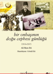 Bir Onbaşının Doğu Cephesi Günlüğü 1914 – 1915 - Ali Rıza Eti