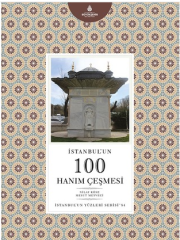 İstanbul´un 100 Hanım Çeşmesi - İstanbul'un Yüzleri Serisi