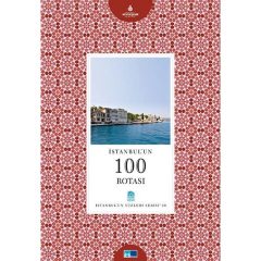 İstanbul´un 100 Rotası - İstanbul'un Yüzleri Serisi