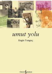 Umut Yolu - Engin Tonguç