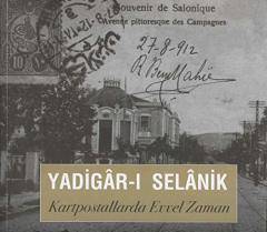 Yadigar-ı Selanik / Kartpostallarda Evvel Zaman