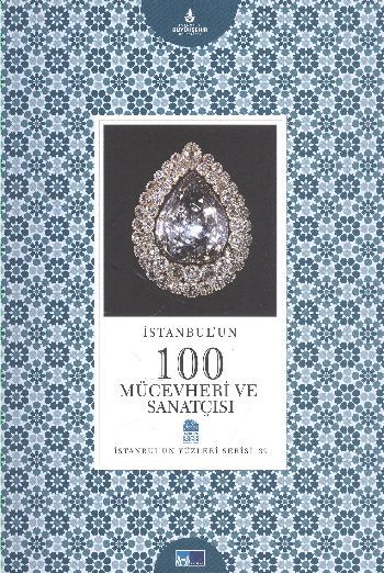 İstanbul'un 100 Mücevheri ve Sanatçısı - İstanbul'un Yüzleri Seri