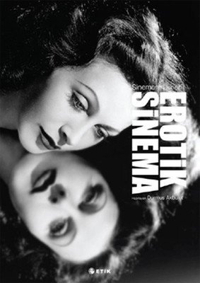 Sinemanın İlkeleri Erotik Sinema