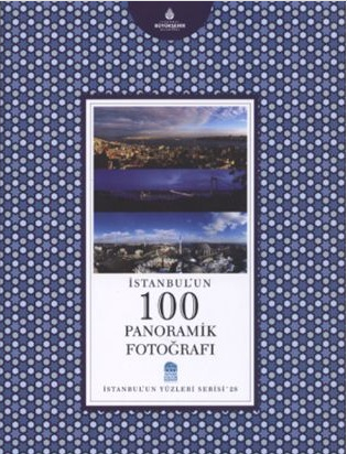 İstanbul´un 100 Panoramik Fotoğrafı - İstanbul'un Yüzleri Serisi