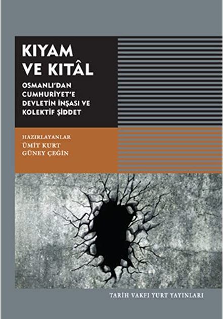 Osmanlı'dan Cumhuriyet'e Devletin İnşası ve Kolektif Şiddet