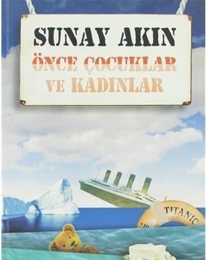 Önce Çocuklar ve Kadınlar - İş Bankası Yayınları