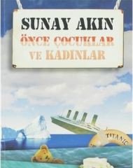 Önce Çocuklar ve Kadınlar - İş Bankası Yayınları
