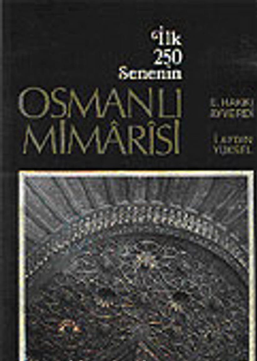 İlk 250 Senenin Osmanlı Mimarisi