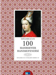 İstanbul´un 100 Hayırsever Hanımefendisi-İstanbul'unYüzleriSerisi